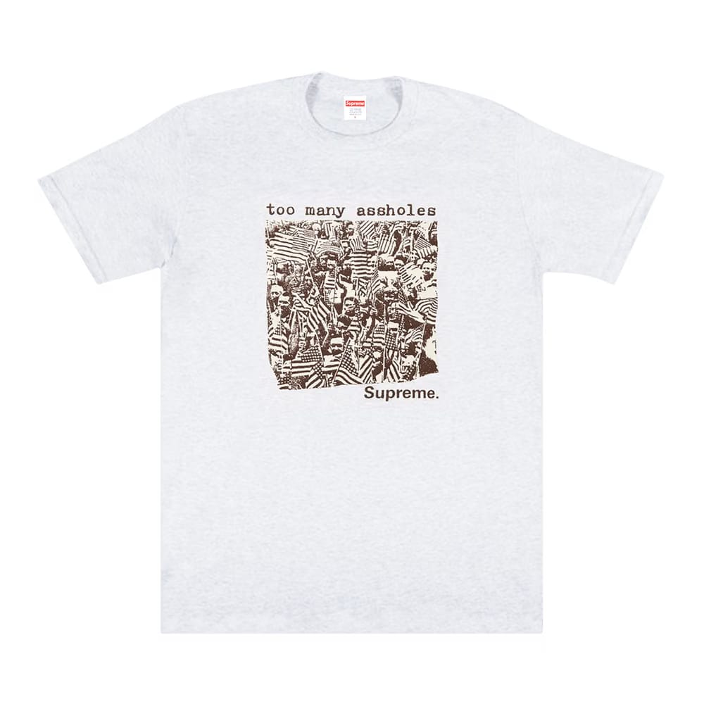 Supreme Too Many Assholes T-Shirt Ash Grey