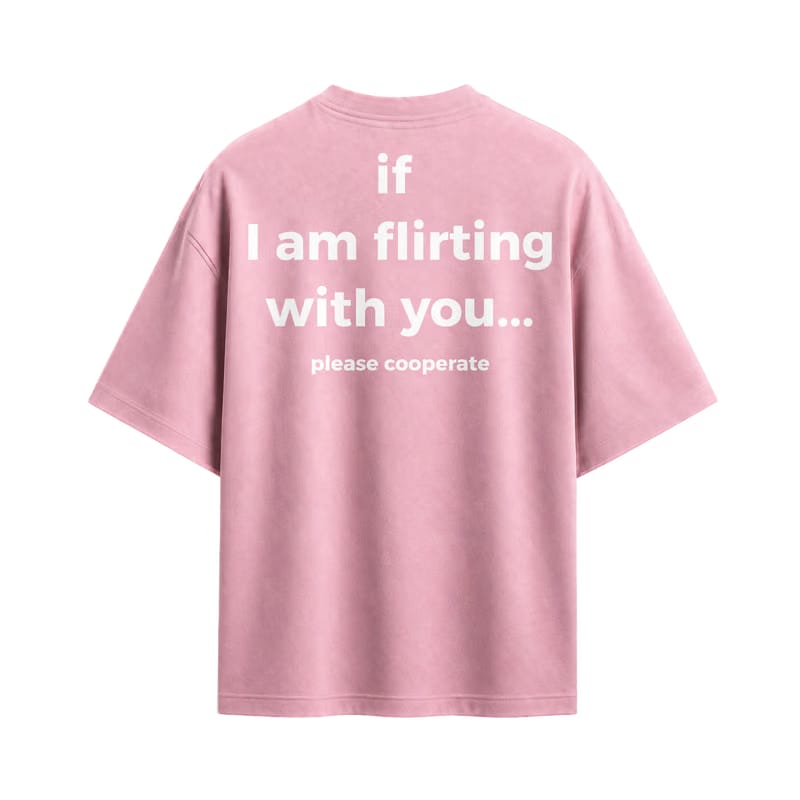 Forfksake If I'm Flirting With You Pink T-Shirt