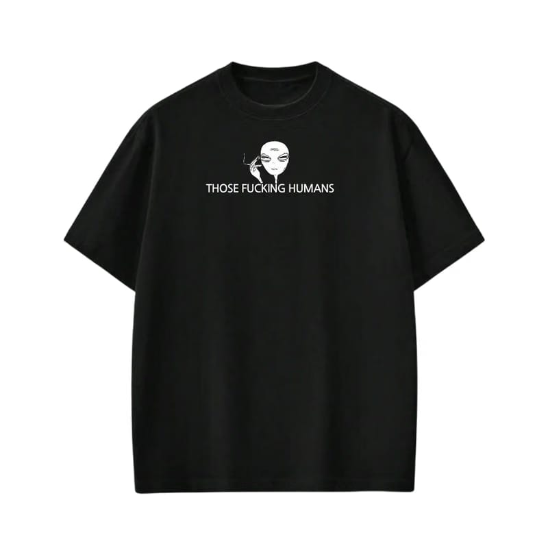 Those Fucking Humans Be Autyst Black T-Shirt