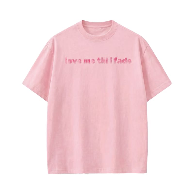 Love Me Till I Fade Voyd Pink T-shirt