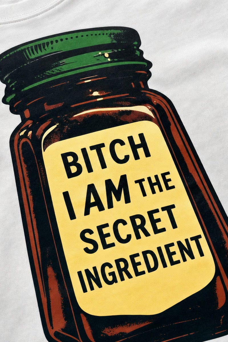 Forfksake Bitch I Am The Secret Ingredient T-Shirt(white)