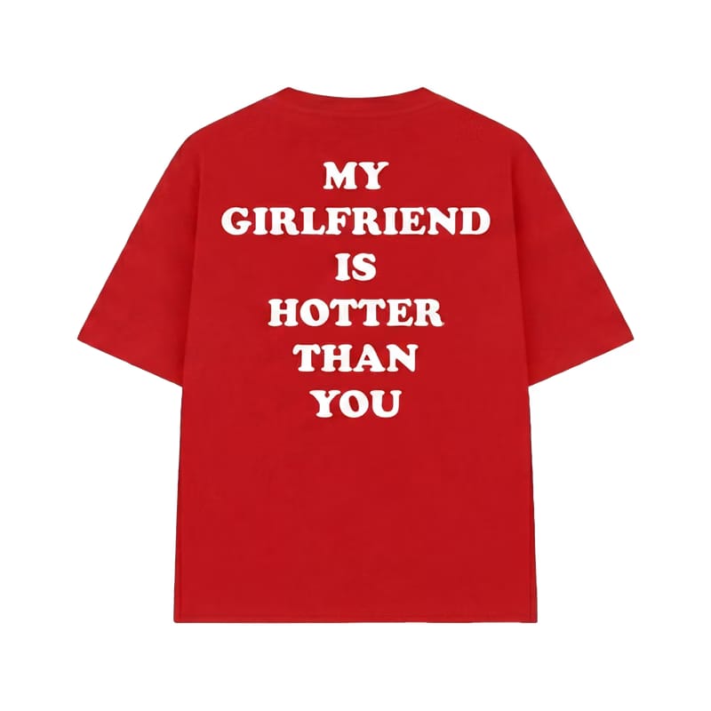 Forfksake Hotter Girlfriend T-Shirt Red