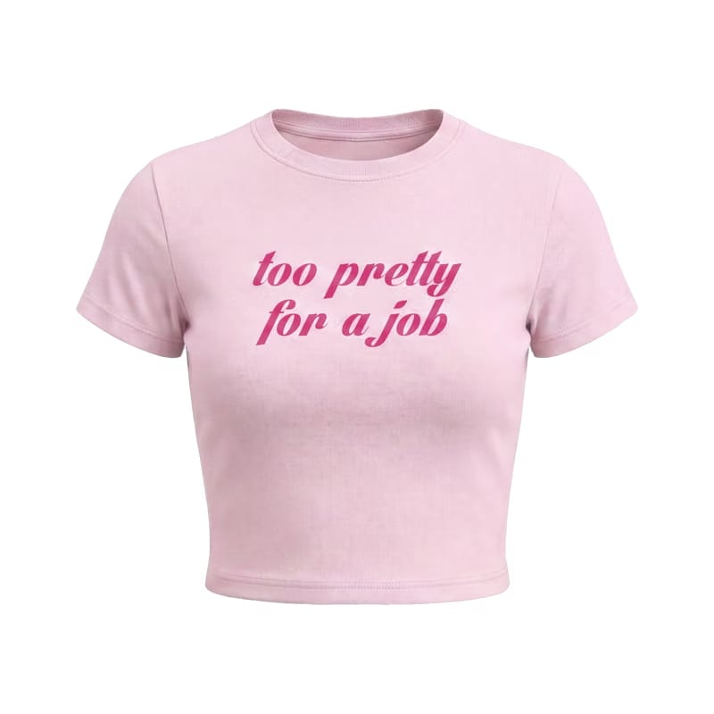 Forfksake Too Pretty For A Job Baby Tee Pink