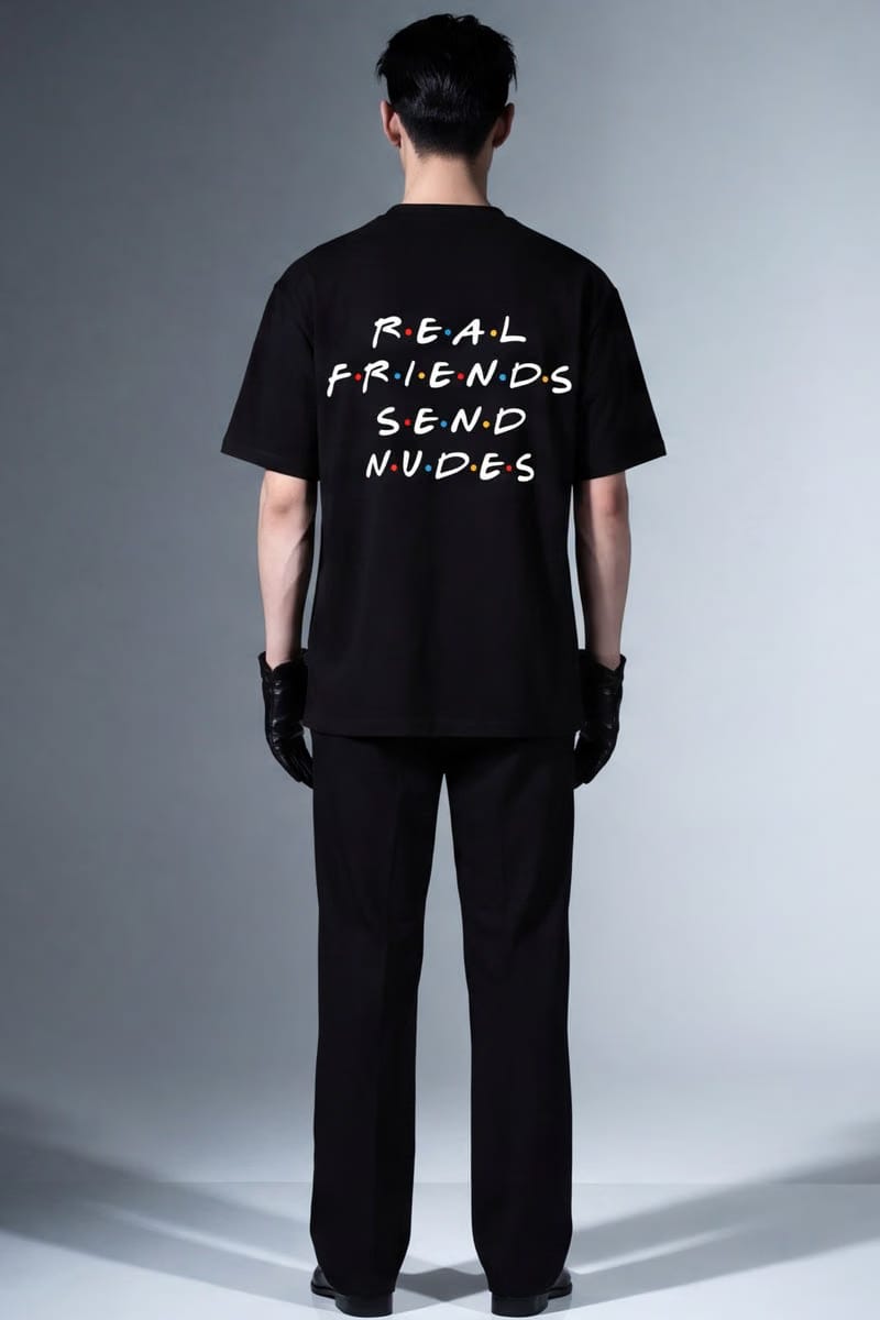 Forfksake Real Friends Send Nudes T-Shirt(black)