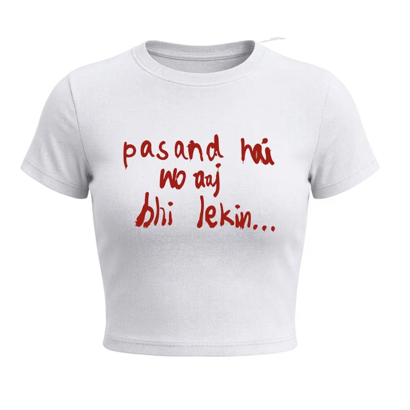 Kaand Voh Psnd Hai Aaj Bhi Lekin baby tee(White)