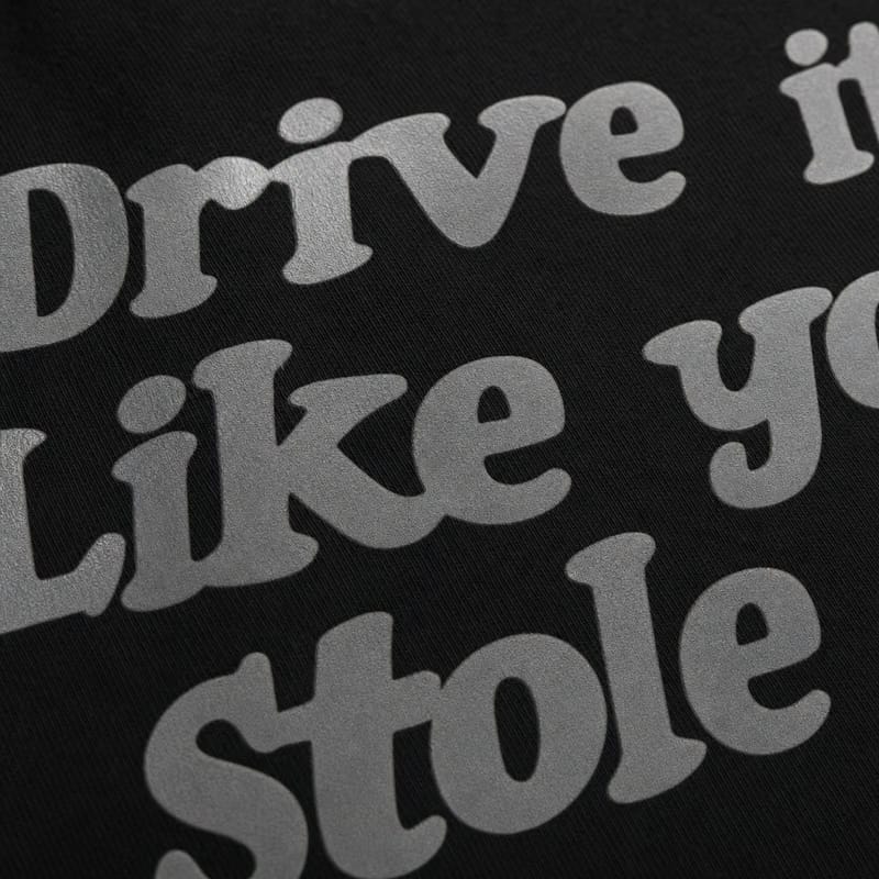 Drive It Like You Stole It Black T-Shirt
