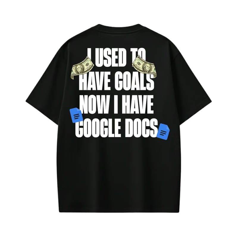 I Used to Have Goals Custom Black T-Shirt