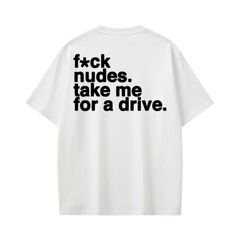 Take Me for a Drive White T-Shirt