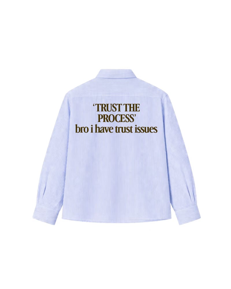 TRUST THE PROCESS STRIPED SHIRT - SKY BLUE