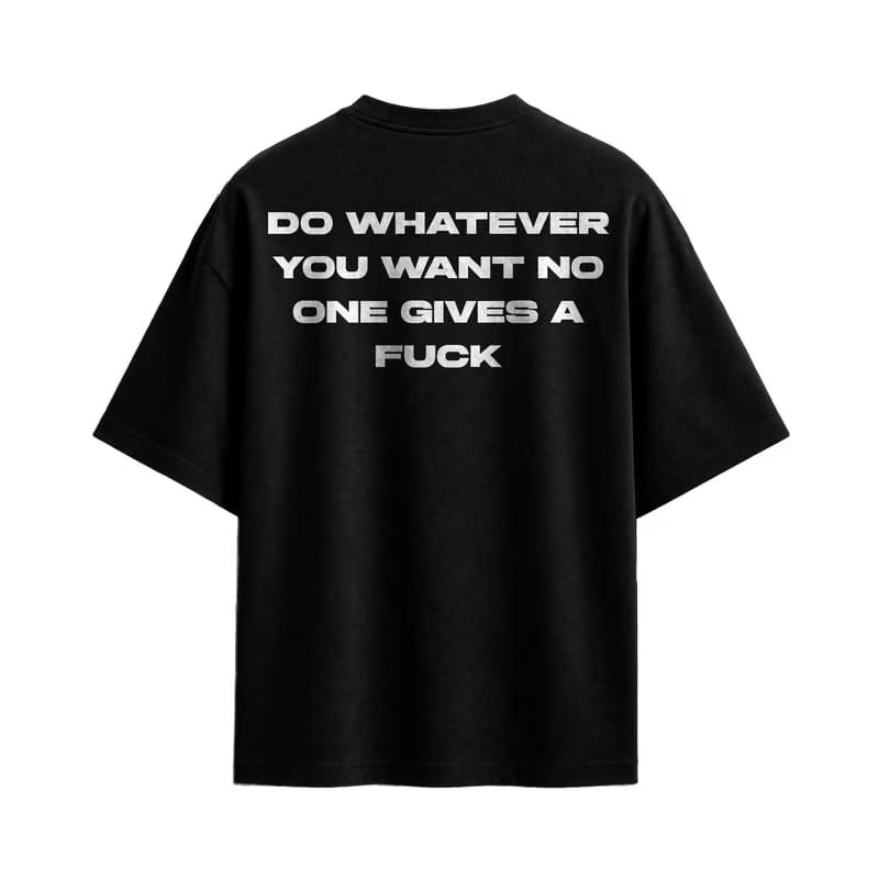 Forfksake Do Whatever You Want T-Shirt Black