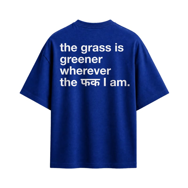 Forfksake Grass Is Greener T-Shirt Blue