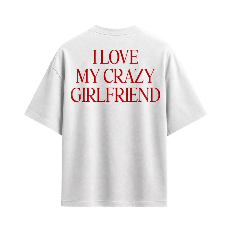 Forfksake Crazy Girlfriend T-Shirt White