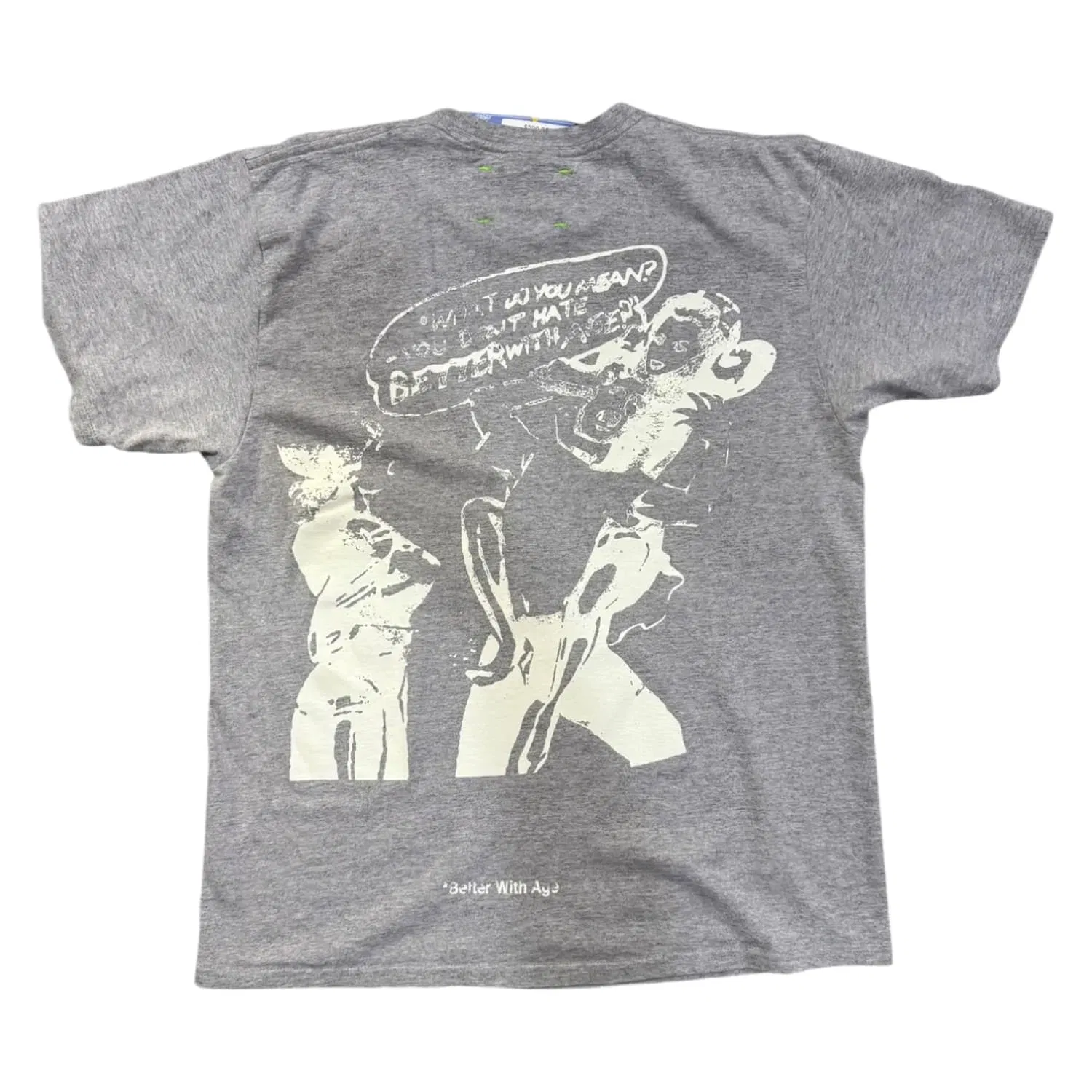 Better with Age What T-Shirt Grey
