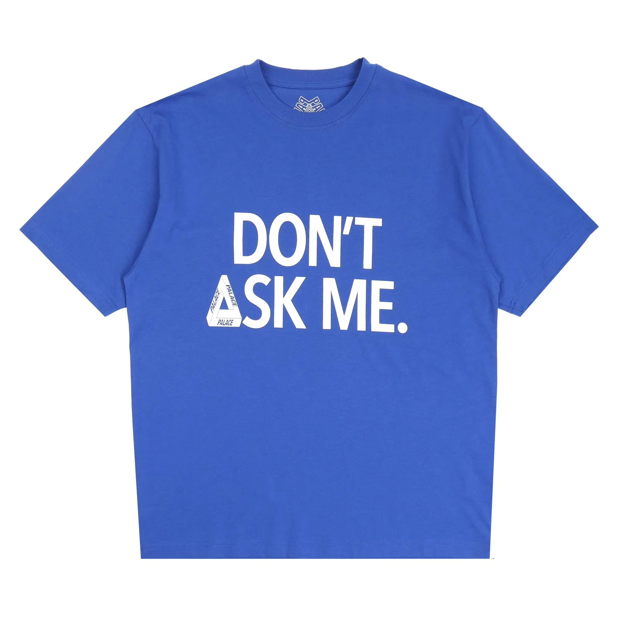 Palace Don't Ask T-Shirt - Deep Sea Blue