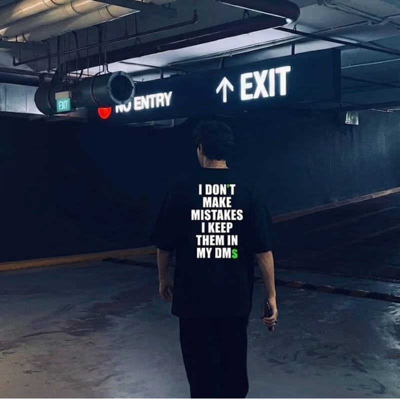 I Don't Make Mistakes Oversized T-Shirt