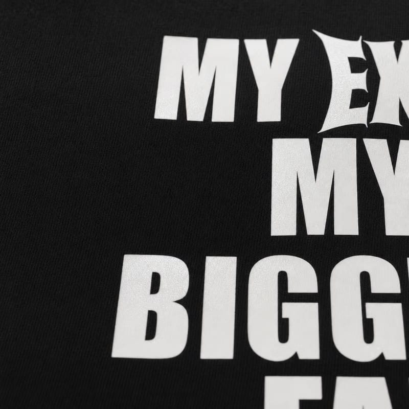 My Ex Is My Biggest Fan T-Shirt