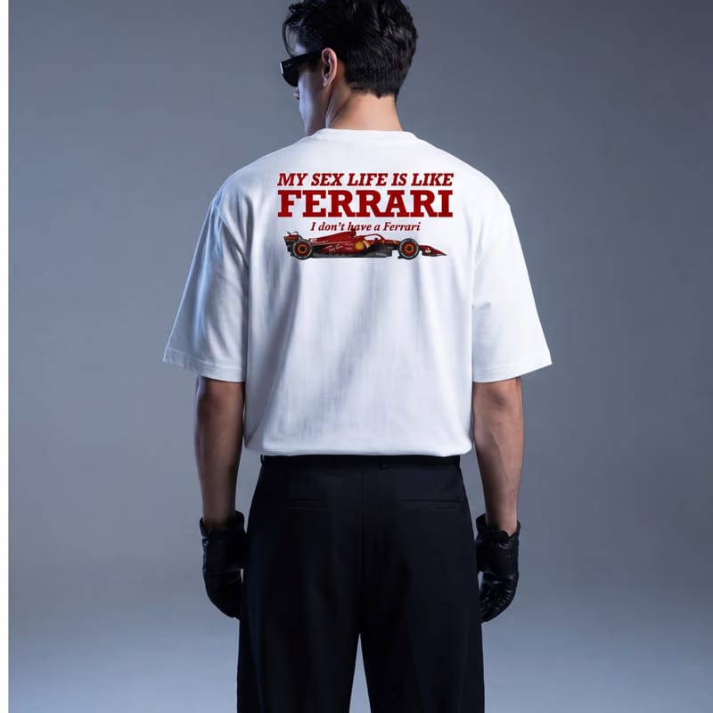 My Sex Life Is Like Ferrari Oversized White T-Shirt