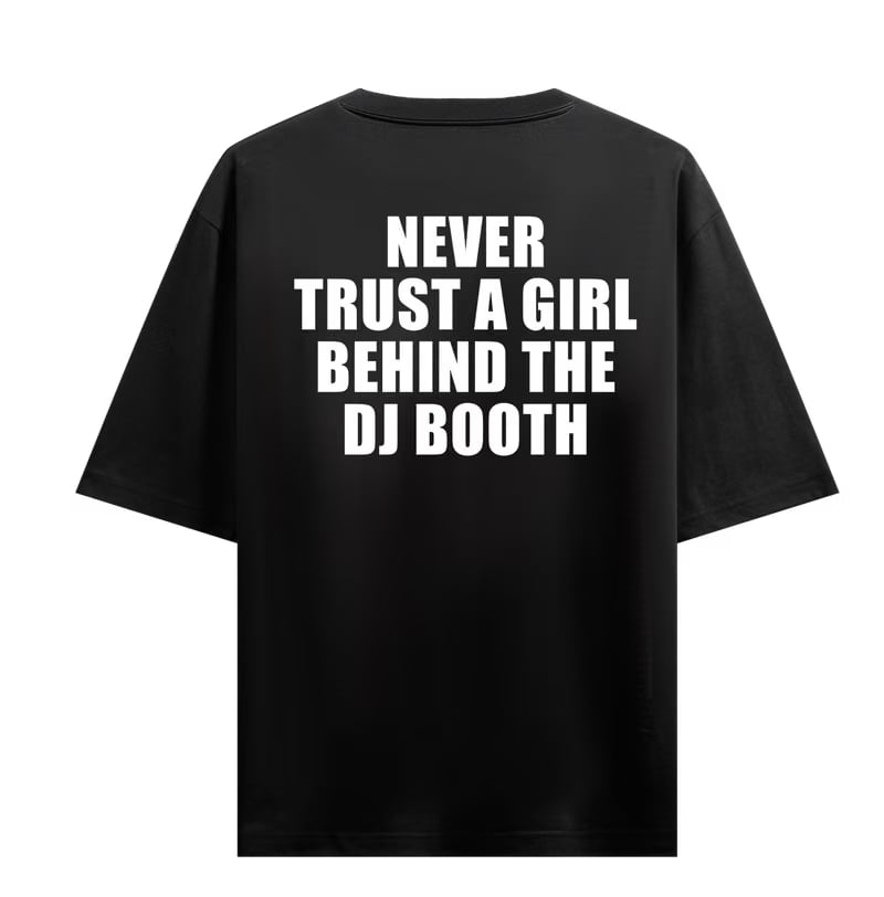 Never Trust a Girl T-Shirt