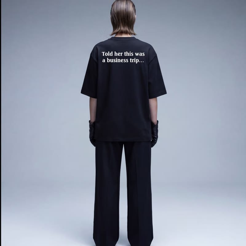 Told Her This Was a Business Trip Oversized T-Shirt
