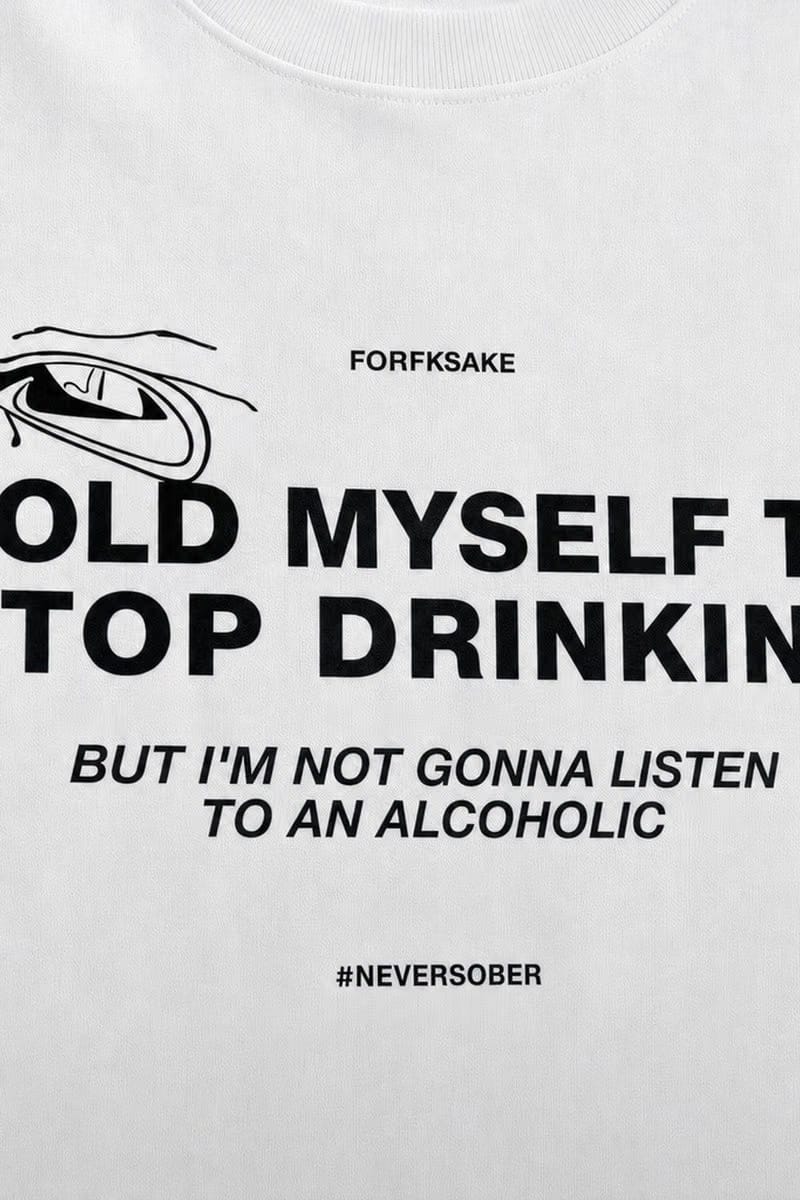 Forfksake Alcoholic White T-Shirt