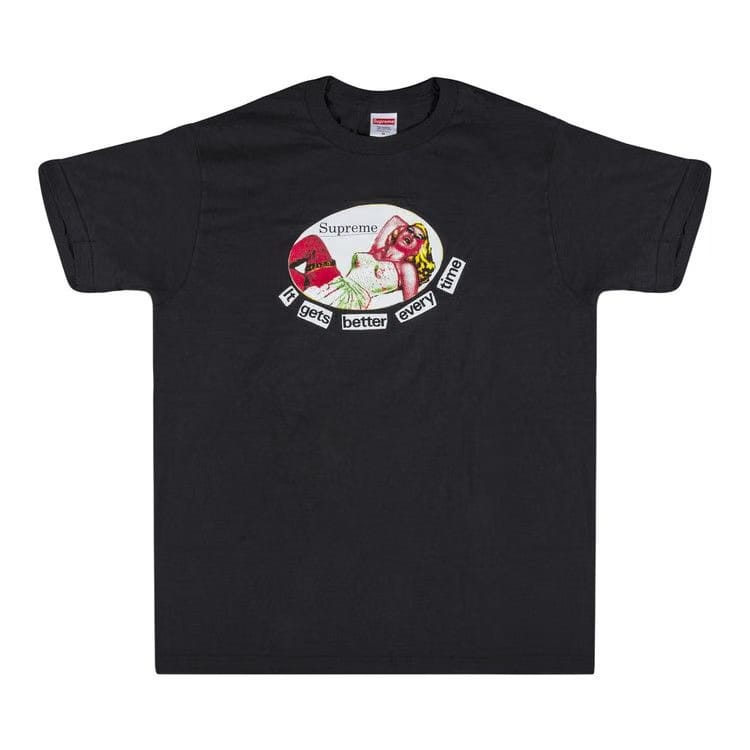 Supreme It Gets Better Every Time T-Shirt Black