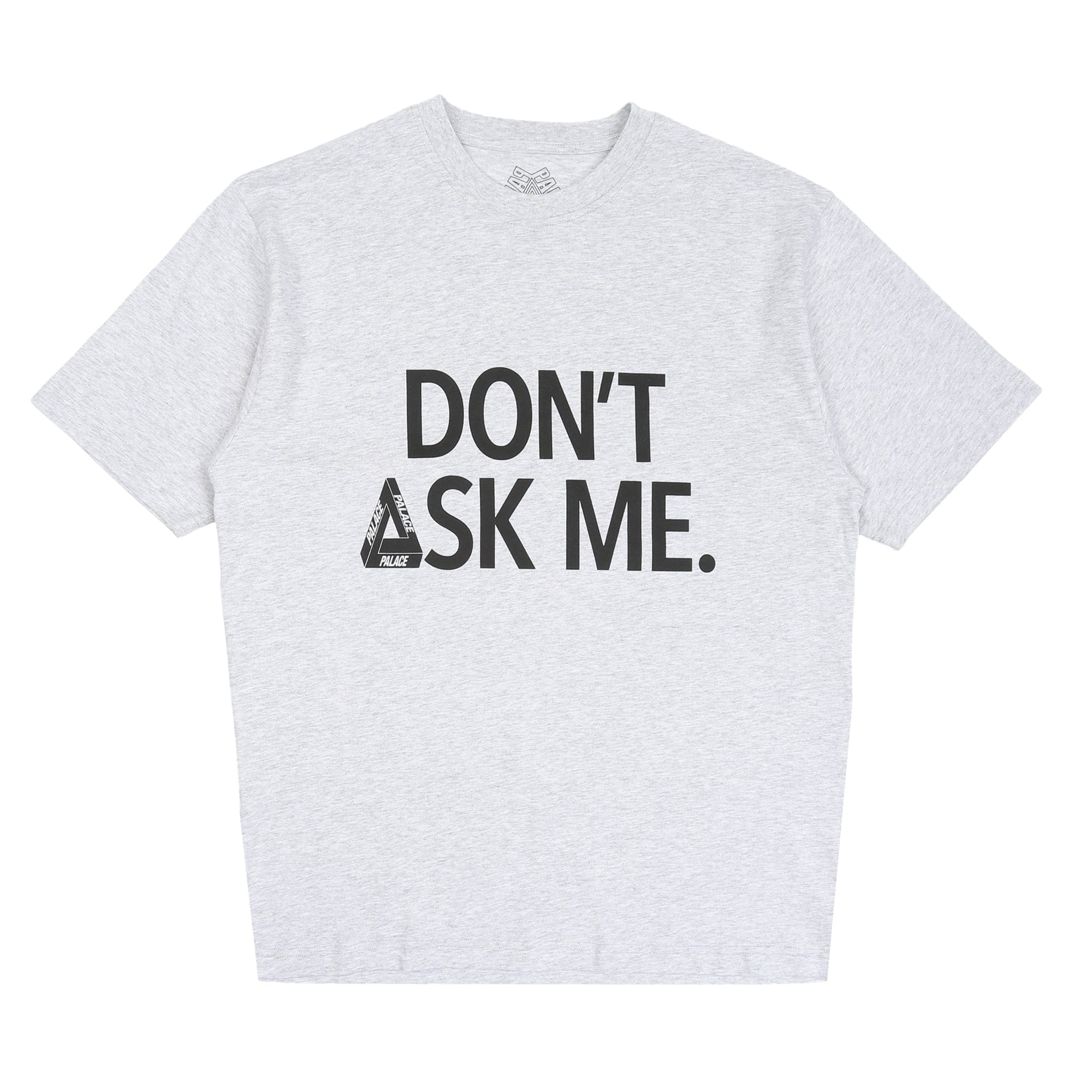 Palace Don't Ask T-Shirt - Grey Marl