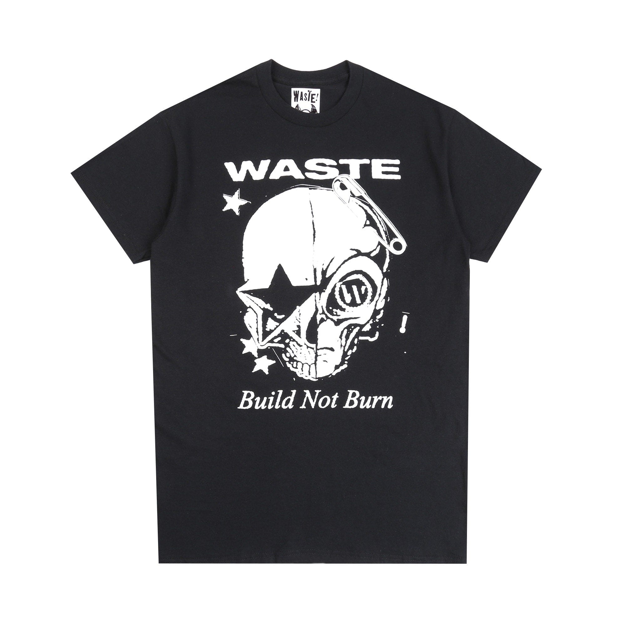 Waste Store Build Not Burn T-Shirt - Black