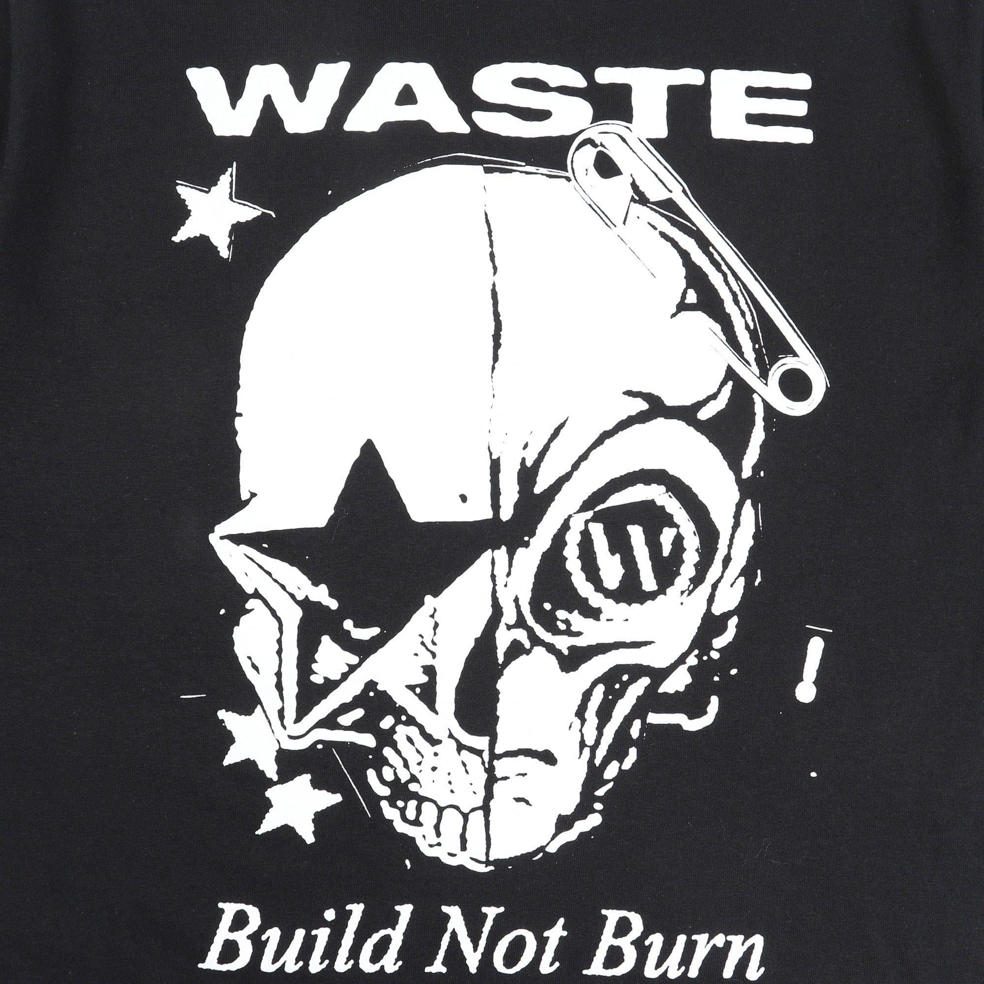 Waste Store Build Not Burn T-Shirt - Black