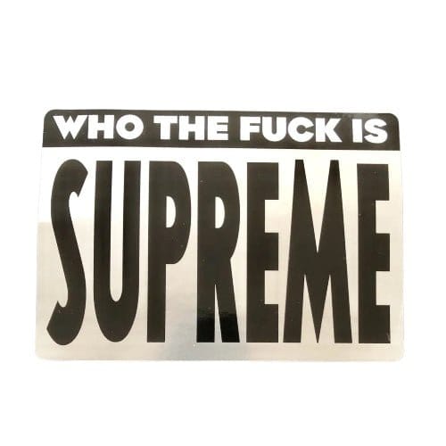 Supreme New York Who The Fuck Is Sticker