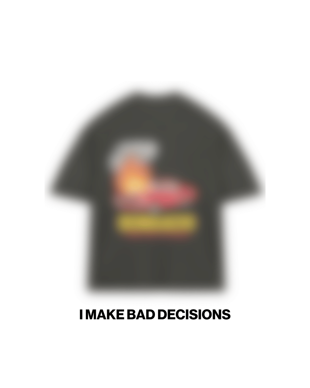 Bomaachi Bad Decisions T - shirt