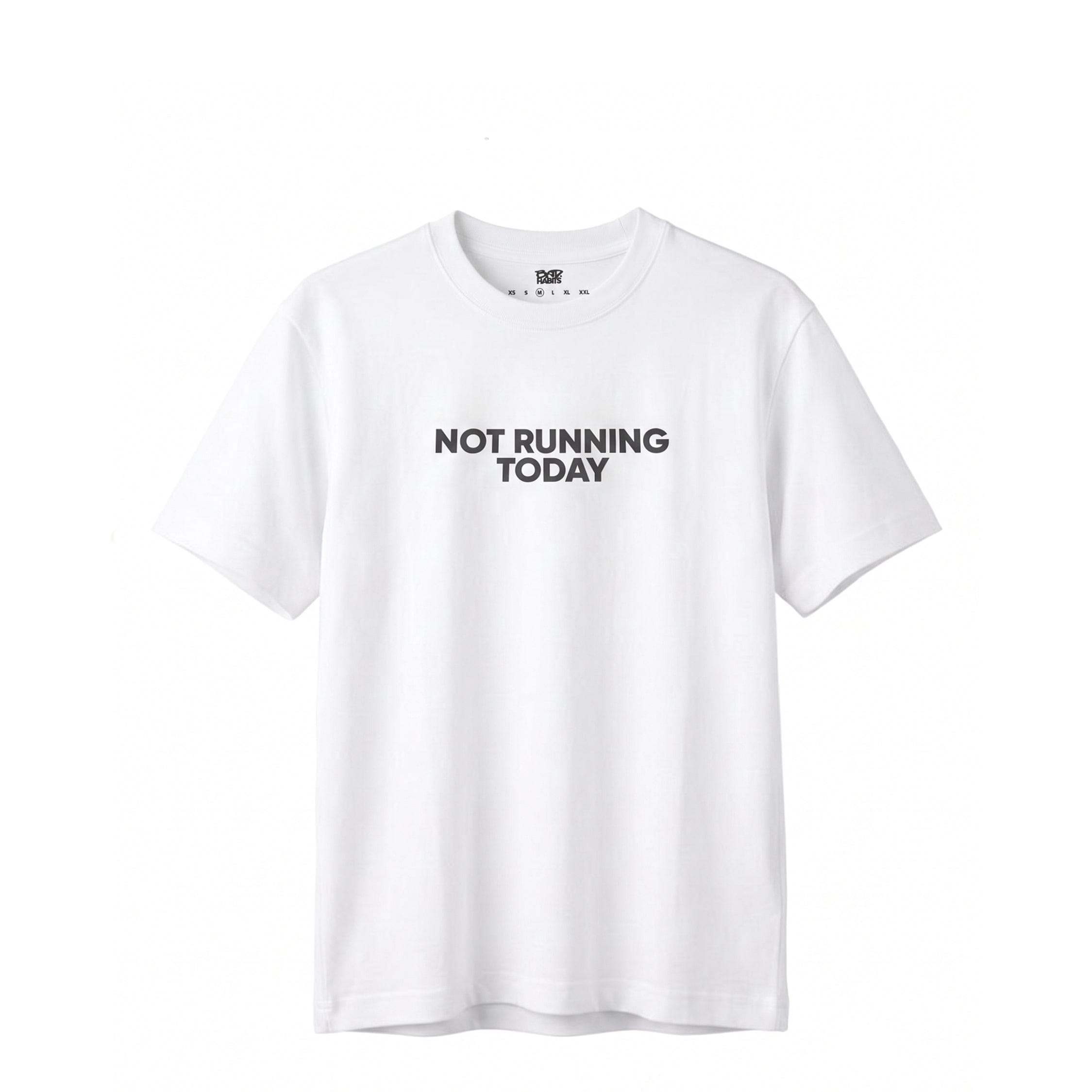 Bad Habits Not Running Today T - Shirt