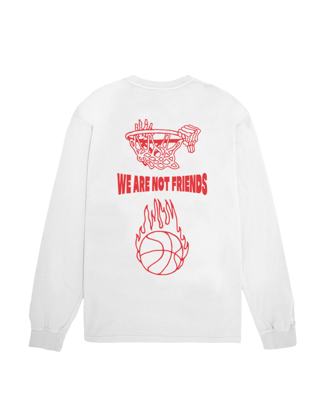 WE ARE NOT Friends BASKETBALL IS NOT DEAD