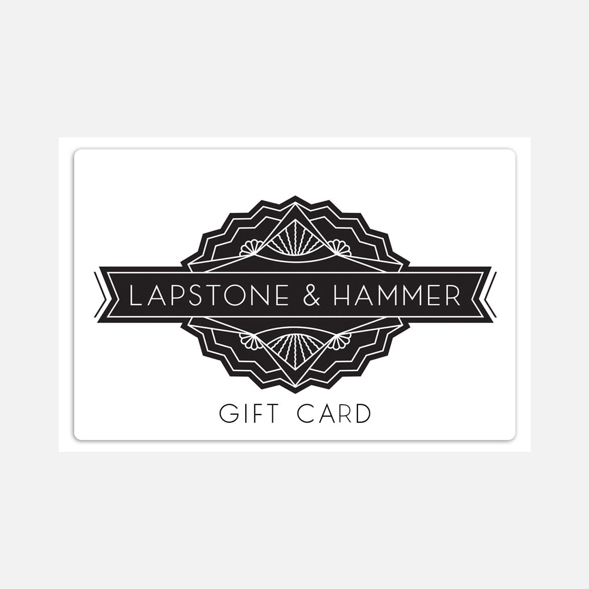 Lapstone & Hammer PHYSICAL GIFT CARD